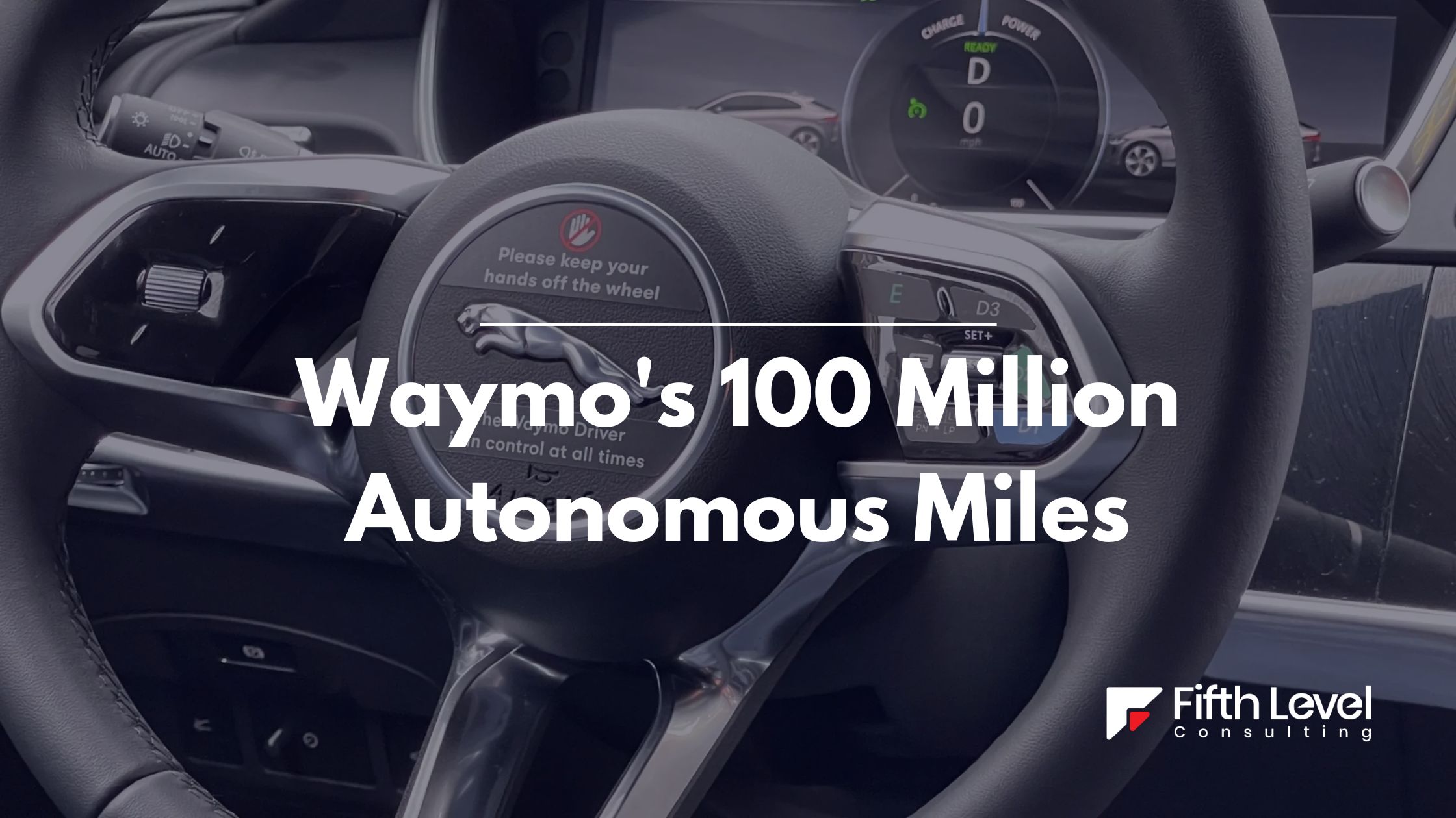 Waymo’s 100 Million Autonomous Miles: A Timeline of How They Got Here
